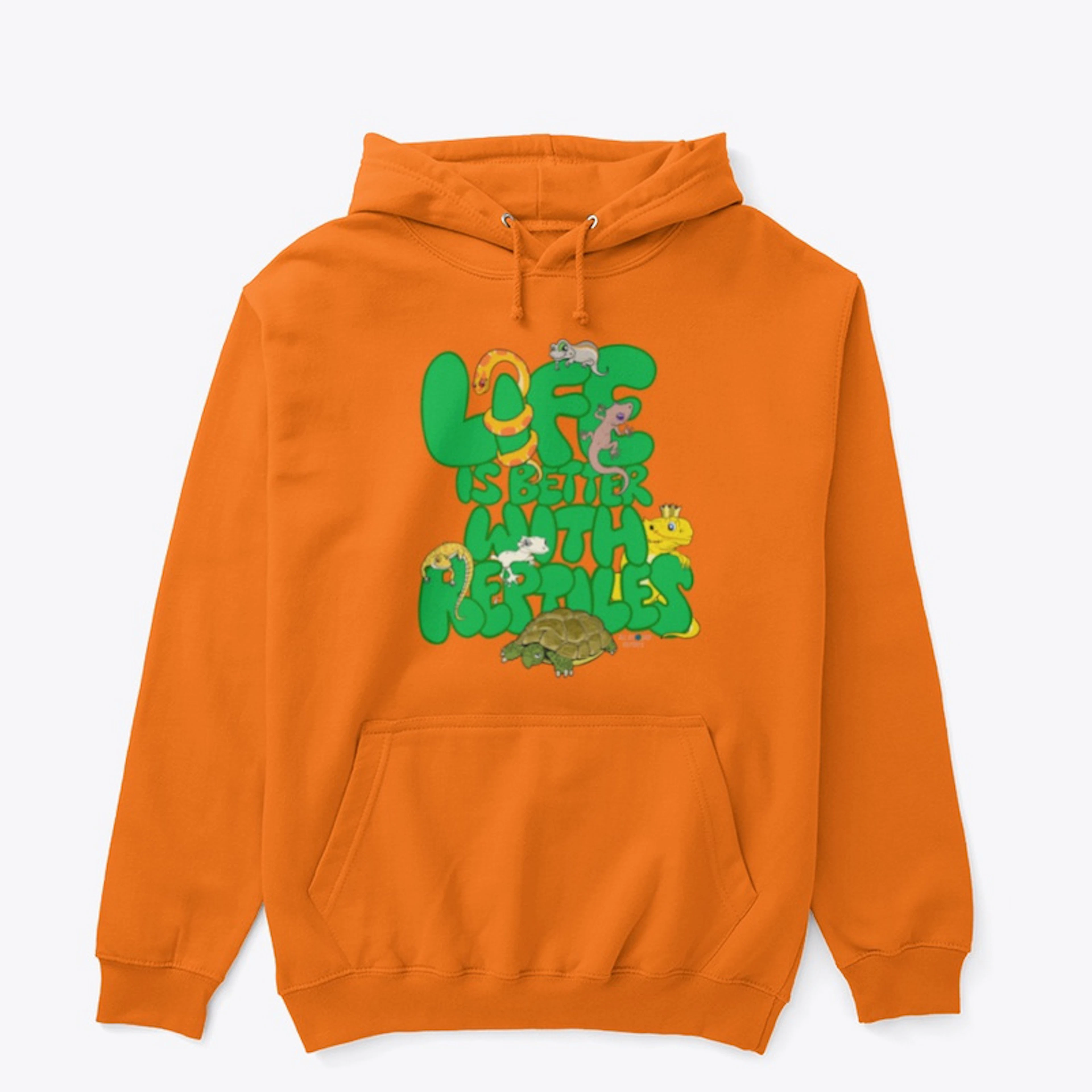 Life is better with reptiles - Hoodie